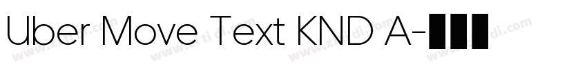 Uber Move Text KND A字体转换 Uber Move Text KND A字体转换